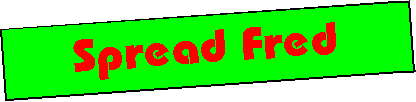 SPREAD FRED
